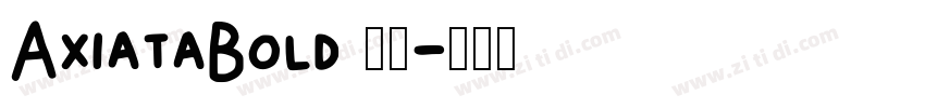 AxiataBold 租体字体转换